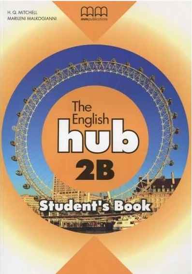 %D0%9F%D1%96%D0%B4%D1%80%D1%83%D1%87%D0%BD%D0%B8%D0%BA+English+Hub+2B+British+edition+Student%27s+Book+Mitchell+H.Q.+MM+Publications - фото 1