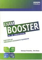 Exam Booster B1-B2 Complete edition Підготовка до ЗНО Exam Booster B1-B2 Complete edition Підготовка до ЗНО - Підготовка до ЗНО ДЕШЕВО