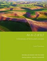 Підручник A-Z Of ELT Edition Scott Thornbury Macmillan Підручник A-Z Of ELT Edition Scott Thornbury Macmillan - Посібники для самостійного вивчення Анлійської