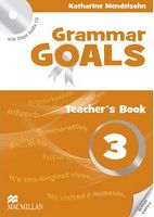 Підручник Grammar Goals Level 3 Teacher's Book Pack Macmillan Підручник Grammar Goals Level 3 Teacher's Book Pack Macmillan - Література Англійською мовою