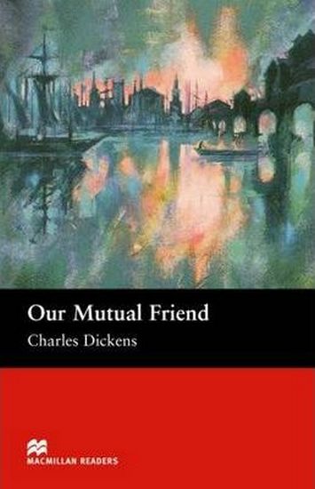 Підручник Upper Intermediate Level Our Mutual Friend Charles Dickens Macmillan - фото 1
