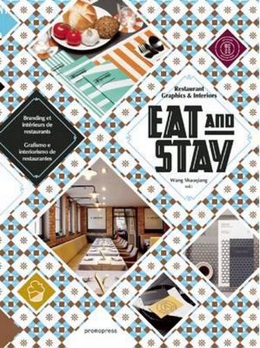 Eat and Stay. Restaurant Graphics and Interiors - фото 1