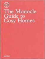 THE MONOCLE GUIDE TO COSY HOMES THE MONOCLE GUIDE TO COSY HOMES - Культура та Мистецтво