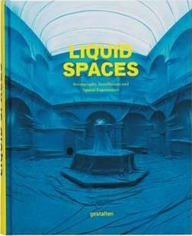 LIQUID SPACES SCENOGRAPHY, INSTALLATIONS AND SPATIAL EXPERIENCES - фото 1