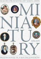 Miniatury. Przewodnik dla kolekcjone /SP Miniatury. Przewodnik dla kolekcjone /SP - Культура та Мистецтво