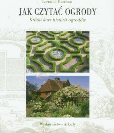 Jak czytac ogrody. Krotki kurs historii - фото 1