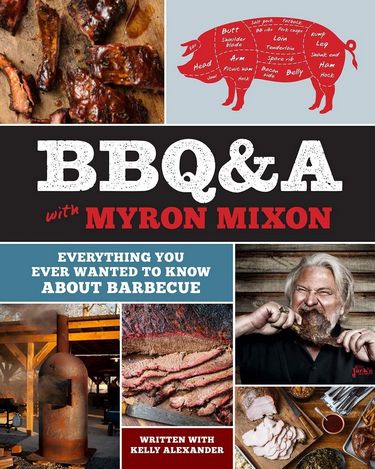 Bbq&a with Myron Mixon: Everything You Ever Wanted to Know About - фото 1