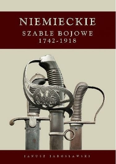 Niemieckie szable bojowe 1742-1918 - фото 1