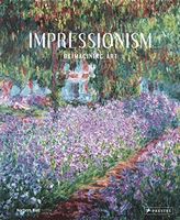 Impressionism Reimagining Art Norbert Wolf Prestel Publishing - Класична та сучасна проза