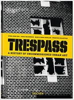 TRESPASS HISTORY OF UNCOMMISS Taschen - Англійською мовою