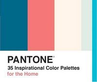 Pantone: 35 Inspirational Color Palettes for the Home - Англійською мовою