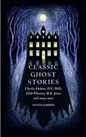 Classic Ghost Stories. Spooky Tales to Read at Christmas