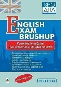 ЗНО 2021 Комплексне видання для підготовки до ДПА та ЗНО Рівні В1 та В2 English Exam Brushup Богдан
