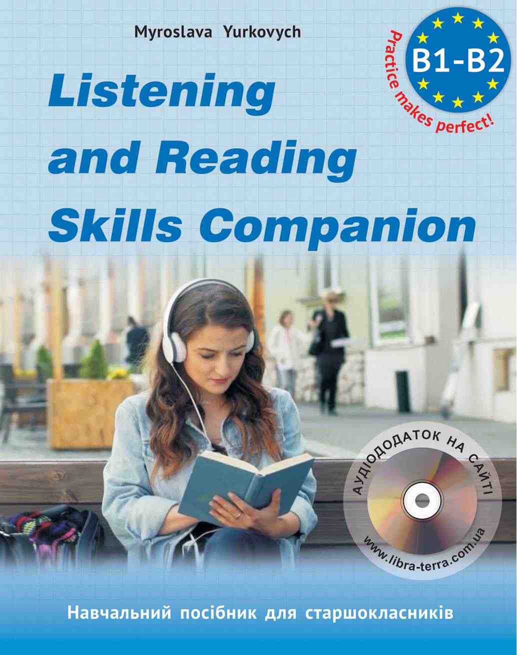 Listening and reading Skills Companion B1-B2 Посібник для практики аудіювання та зорового сприймяння текстів англійською мовою Юркович М. Лібра Терра Listening and reading Skills Companion B1-B2 Посібник для практики аудіювання та зорового сприймяння текстів англійською мовою Юркович М. Лібра Терра - Підготовка до ЗНО ДЕШЕВО