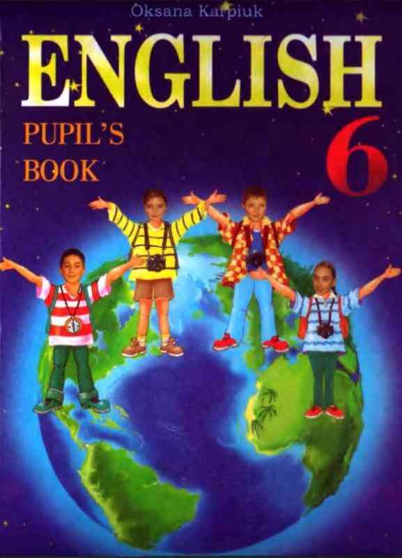 Підручник Англійська мова 6 клас English Pupil's Book Авт: Карп'юк О. Вид: Лібра Терра - 6 клас НУШ
