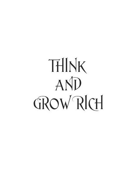 Collected Works. Think and Grow Rich. The Law of Success - фото 4