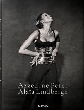 Peter Lindbergh. Azzedine Alaia (Multilingual Edition)