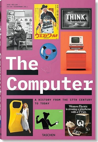 The Computer. A History from the 17th Century to Today - фото 1