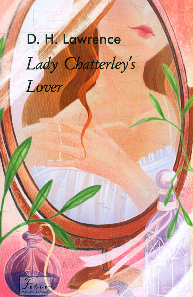 Lady Chatterley’s Lover / Коханець леді Чаттерлей David Herbert Lawrence Фоліо - фото 1