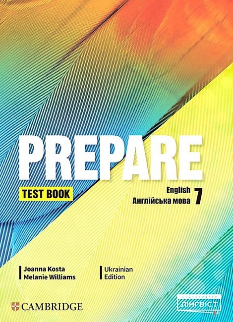 Збірник тестів Англійська мова Prepare Test book 7 клас НУШ Авт: Joanna Kosta Melanie Williams Вид-во: Лінгвіст - фото 1