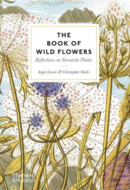 The Book of Wild Flowers. Reflections on Favourite Plants