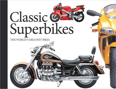Classic Superbikes. The World's Greatest Bikes - Захоплення