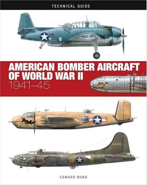 American Bomber Aircraft of World War II. Technical Guide