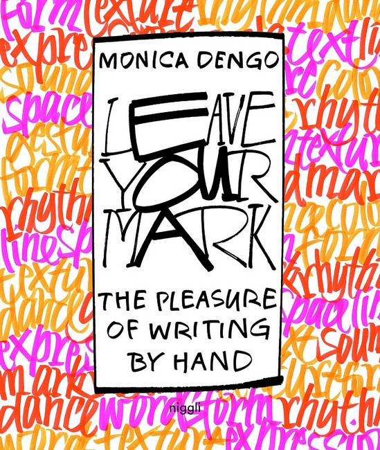 Leave Your Mark. The Pleasure of Writing by Hand - фото 1