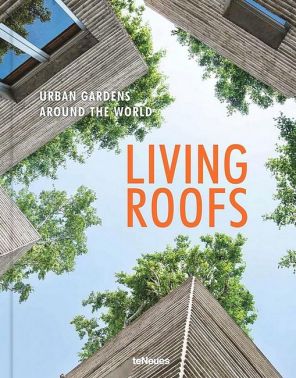 Living Roofs. Urban Gardens Around the World