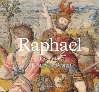 Raphael. Revolution in Tapestry Design