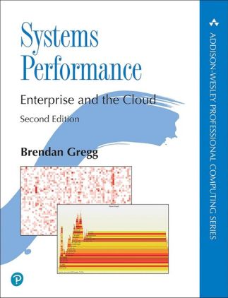 Systems Performance (Addison-Wesley Professional Computing Series) 2nd Edition
