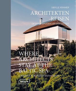 Where Architects Stay at the Baltic Sea. Lodgings for Design Enthusiasts