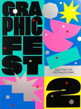 Graphic Fest 2. Identities for Festivals & Fairs