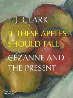 If These Apples Should Fall. Czanne and the Present