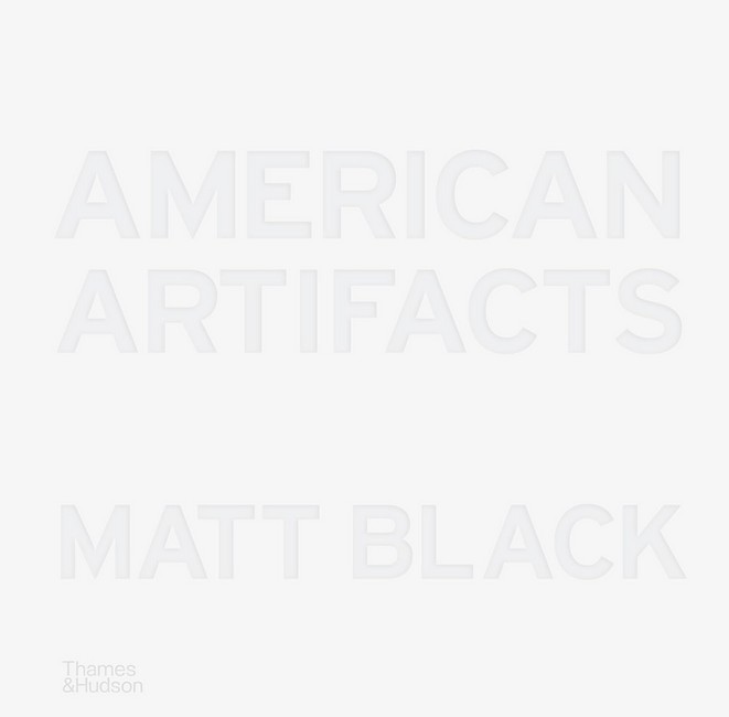 American Artifacts Авт: Matt Black Вид-во: Thames and Hudson - фото 2