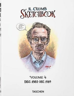 Robert Crumb Sketchbook Volume 4 1982–1989 Авт: Robert Crumb Dian Hanson Вид-во: Taschen