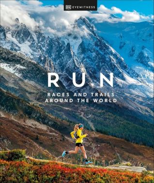 Run Races and Trails Around the World Авт: Tim Sinclair Вид-во: DK - Подорожі