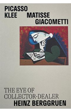Picasso, Klee, Matisse, Giacometti The Eye of Collector-Dealer Heinz Berggruen Авт: Claire Bernardi Вид-во: Flammarion